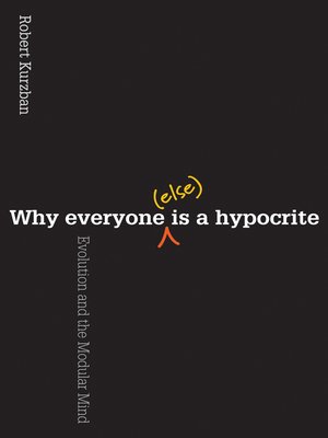 cover image of Why Everyone (Else) Is a Hypocrite